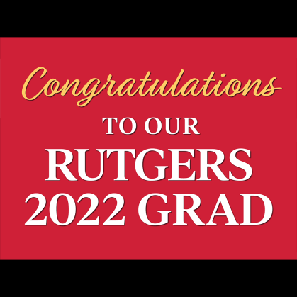 Congratulations to our Rutgers 2022 Grad yard sign